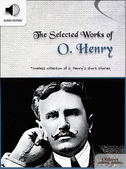 Title details for The Selected Works of O. Henry by Oldiees Publishing - Available